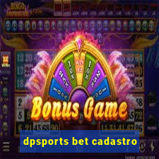 dpsports bet cadastro